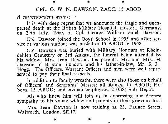 BD007g1.jpg - George William Noel Dawson *1938 - †29 July 1960 Extract from the RAOC Gazette. Entry 196010-73.  Any details, memories or photographs that you may have would be most welcome.