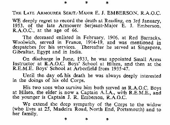 PE002g1.jpg - John Richard Emberson *26 January 1913 - † 9 October 1974 This Obituary Notice, extracted from the RAOC Gazette entry 195303-273, does in fact refer to John's father, E.J. Emberson, but also mentions John (See the corresponding entry on the Permanent Staf list)  Any details, memories or photographs that you may have would be most welcome.