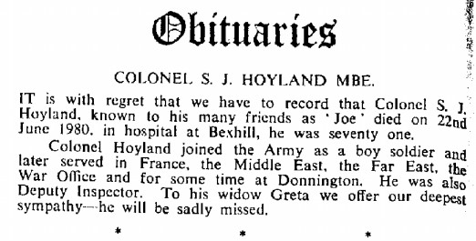 BH018g1.jpg - Stanley Joseph "Joe" Hoyland MBE * 16 July 1909 - † 22 June 1980 Former RAOC Boy Soldier Intake of 1923 Lt Col Hoyland MBE passed away on 22 June 1980 at Bexhill aged 71 Obituary extracted from RAOC Gazette Entry 198008-072  Any details, memories or photographs that you may have would be most welcome. 