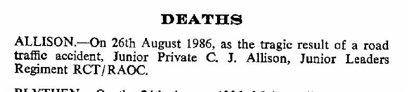 BA001g1.jpg - C.J. ALLISON * ??? - † 26 August 1986 RAOC Junior Leader of Arakan Pltn. June 1986 - August 1986  Passed away during his first leave Obituary Notice extracted from RAOC Gazette entry 198610-204  Any details, memories or photographs that you may have would be most welcome. 