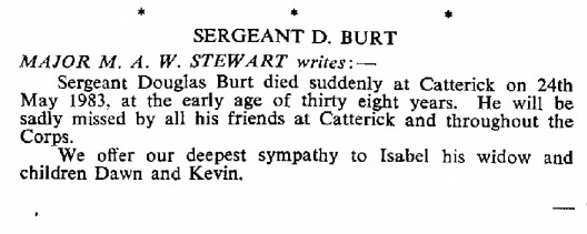 BB004g1.jpg - Douglas Burt * 4 April 1945 - † 24 May 1983 Obituary by Major M.A.W. Stewart extracted from RAOC Gazette Entry 198308-092  Any details, memories or photographs that you may have would be most welcome.