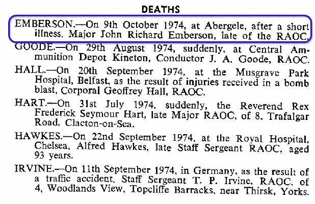 BE002g1.jpg - John Richard Emberson *26 January 1913 - † 9 October 1974 RAOC Boy Soldier at Hilsea Passed away at his home in Colwyn Bay Major J.R. Emberson was the son of E.J. Emberson (See the corresponding entry on the Permanent Staf list) Obituary Notice extracted from the RAOC Gazette, entry 197409-10-112.  Any details, memories or photographs that you may have would be most welcome. 