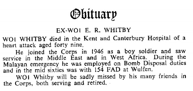 BW012g1.jpg - Ernest Raymond Whitby * 20 July 1928 - † 19 January 1978 RAOC Boy entered in 1943/44 Intake WOII ER Whitby passed away on 19 January 1978 Obituary extracted from RAOC Gazette Entry 197808-067  Any details, memories or photographs that you may have would be most welcome. 
